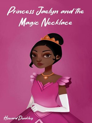 cover image of Princess Jaelyn and the Magic Necklace